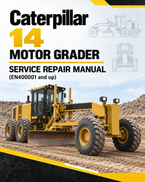 Caterpillar CAT 14 Motor Grader Service Repair Manual (EN400001 and up) Caterpillar CAT 14 Motor Grader Service Repair Manual (EN400001 and up)