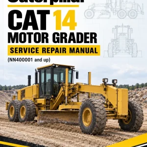 Caterpillar CAT 14 Motor Grader Service Repair Manual (NN400001 and up) Caterpillar CAT 14 Motor Grader Service Repair Manual (NN400001 and up)