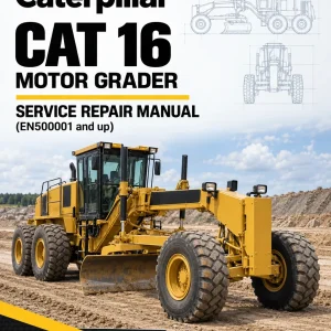 Caterpillar CAT 16 Motor Grader Service Repair Manual (EN500001 and up) Caterpillar CAT 16 Motor Grader Service Repair Manual (EN500001 and up)