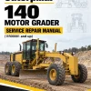 Caterpillar CAT 140 Motor Grader Service Repair Manual (11R00001 and up) Caterpillar CAT 140 Motor Grader Service Repair Manual (11R00001 and up)