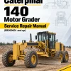 Caterpillar CAT 140 Motor Grader Service Repair Manual (EB200001 and up) Caterpillar CAT 140 Motor Grader Service Repair Manual (EB200001 and up)
