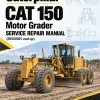 Caterpillar CAT 150 Motor Grader Service Repair Manual (EB500001 and up) Caterpillar CAT 150 Motor Grader Service Repair Manual (EB500001 and up)