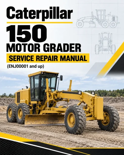 Caterpillar CAT 150 Motor Grader Service Repair Manual (ENJ00001 and up) Caterpillar CAT 150 Motor Grader Service Repair Manual (ENJ00001 and up)