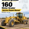 Caterpillar CAT 160 Motor Grader Service Repair Manual (B5900001 and up) Caterpillar CAT 160 Motor Grader Service Repair Manual (B5900001 and up)