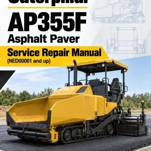 Caterpillar CAT AP355F Asphalt Paver Service Repair Manual (NED00001 and up)