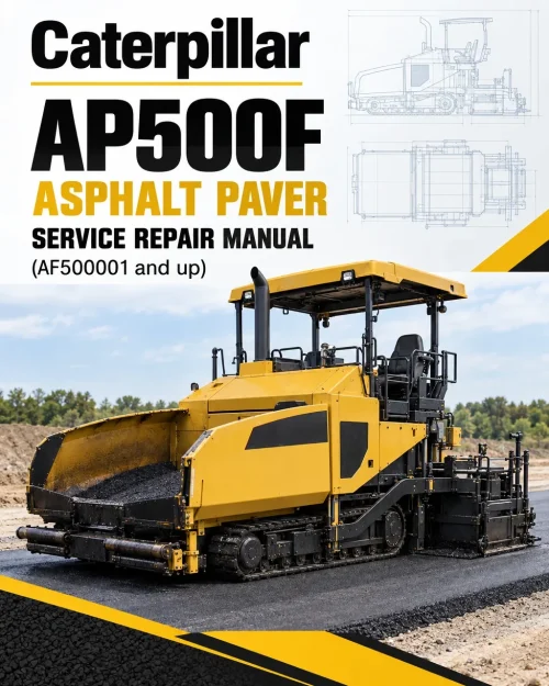Caterpillar CAT AP500F Asphalt Paver Service Repair Manual (AF500001 and up) Caterpillar CAT AP500F Asphalt Paver Service Repair Manual (AF500001 and up)