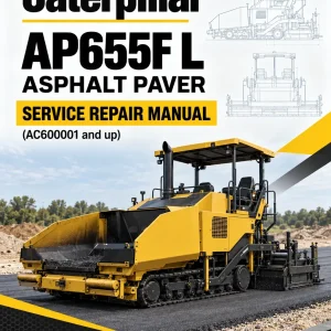 Caterpillar CAT AP655F L Asphalt Paver Service Repair Manual (AC600001 and up) Caterpillar CAT AP655F L Asphalt Paver Service Repair Manual (AC600001 and up)