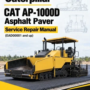Caterpillar CAT AP-1000D Asphalt Paver Service Repair Manual (EAD00001 and up) Caterpillar CAT AP-1000D Asphalt Paver Service Repair Manual (EAD00001 and up)