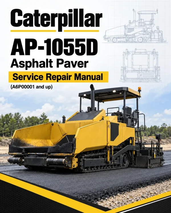 Caterpillar CAT AP-1055D Asphalt Paver Service Repair Manual (A6P00001 and up) Caterpillar CAT AP-1055D Asphalt Paver Service Repair Manual (A6P00001 and up)