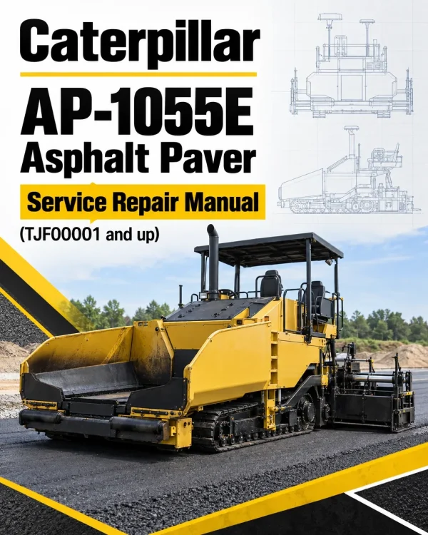 Caterpillar CAT AP-1055E Asphalt Paver Service Repair Manual (TJF00001 and up) Caterpillar CAT AP-1055E Asphalt Paver Service Repair Manual (TJF00001 and up)