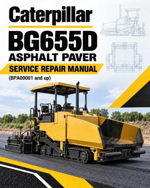Caterpillar CAT BG655D Asphalt Paver Service Repair Manual (BPA00001 and up) Caterpillar CAT BG655D Asphalt Paver Service Repair Manual (BPA00001 and up)
