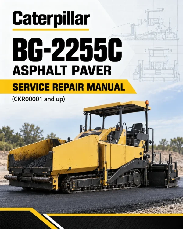 Caterpillar CAT BG-2255C Asphalt Paver Service Repair Manual (CKR00001 and up) Caterpillar CAT BG-2255C Asphalt Paver Service Repair Manual (CKR00001 and up)