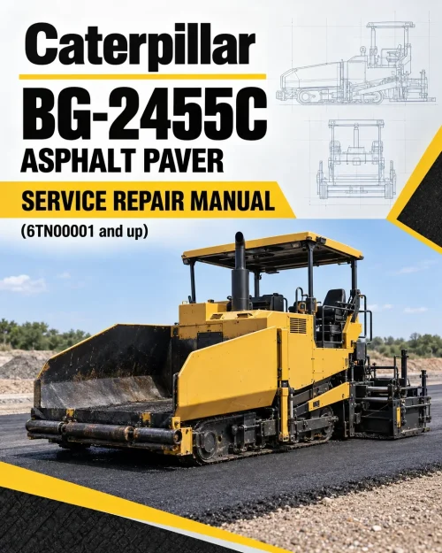 Caterpillar CAT BG-2455C Asphalt Paver Service Repair Manual (6TN00001 and up) Caterpillar CAT BG-2455C Asphalt Paver Service Repair Manual (6TN00001 and up)