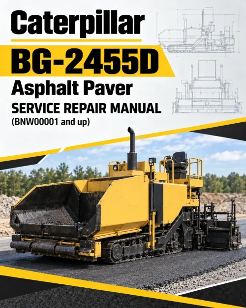 Caterpillar CAT BG-2455D Asphalt Paver Service Repair Manual (BNW00001 and up)