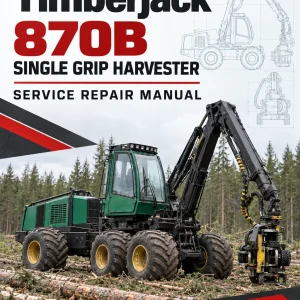 Timberjack 870B Single Grip Harvester Service Repair Manual Timberjack 870B Single Grip Harvester Service Repair Manual