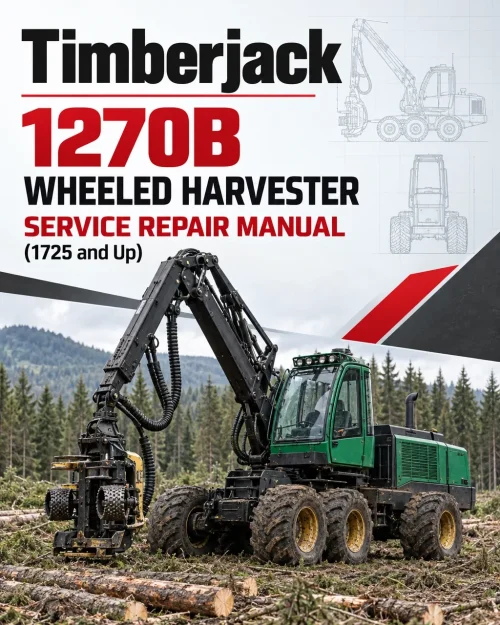 Timberjack 1270B Wheeled Harvester Service Repair Manual (1725 and Up)