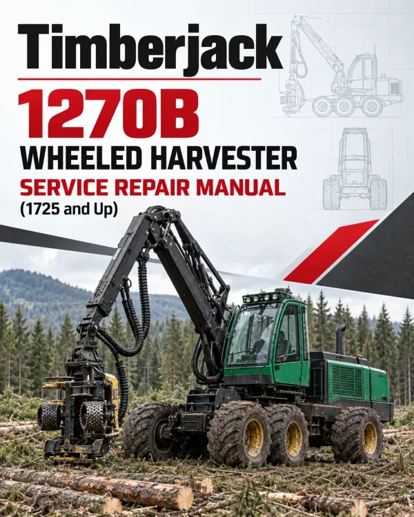 Timberjack 1270B Wheeled Harvester Service Repair Manual (1725 and Up)