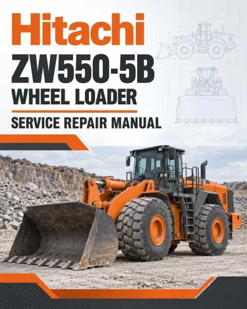 Hitachi ZW550-5B Wheel Loader Service Repair Manual Hitachi ZW550-5B Wheel Loader Service Repair Manual