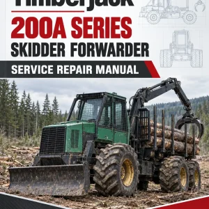 Timberjack 200A Series Skidder Forwarder Service Repair Manual (SN 845001-848114 & AA3590-973062)
