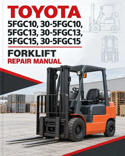 Toyota 5FGC10, 30-5FGC10, 5FGC13, 30-5FGC13, 5FGC15, 30-5FGC15 Forklift Repair Manual Toyota 5FGC10, 30-5FGC10, 5FGC13, 30-5FGC13, 5FGC15, 30-5FGC15 Forklift Repair Manual