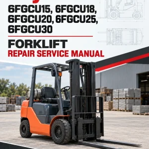 Toyota 6FGCU15, 6FGCU18, 6FGCU20, 6FGCU25, 6FGCU30 Forklift Repair Service Manual Toyota 6FGCU15, 6FGCU18, 6FGCU20, 6FGCU25, 6FGCU30 Forklift Repair Service Manual