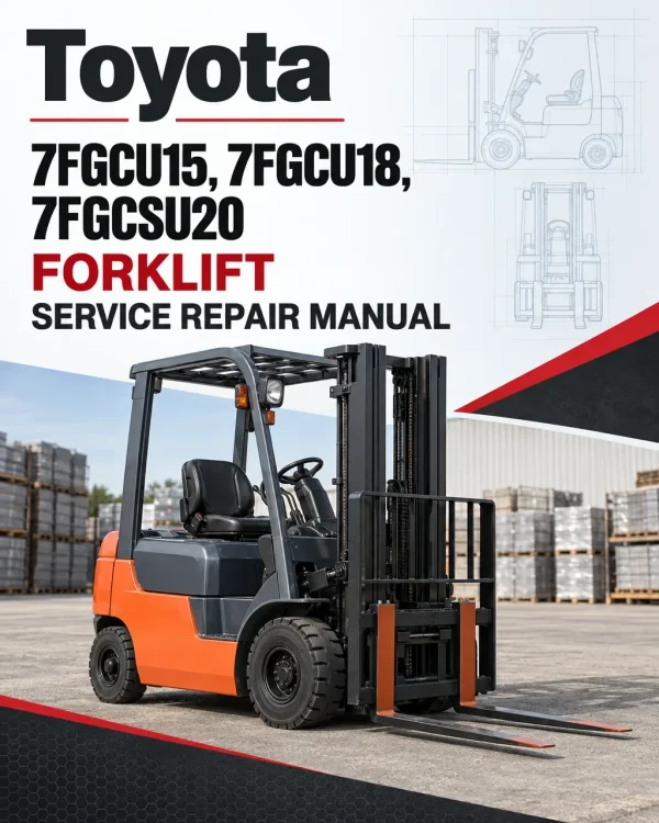 Toyota 7FGCU15, 7FGCU18, 7FGCSU20 Forklift Service Repair Manual