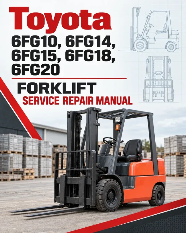 Toyota 6FG10, 6FG14, 6FG15, 6FG18, 6FG20 Forklift Service Repair Manual Toyota 6FG10, 6FG14, 6FG15, 6FG18, 6FG20 Forklift Service Repair Manual