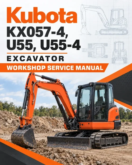 Kubota KX057-4, U55, U55-4 Excavator Workshop Service Manual Kubota KX057-4, U55, U55-4 Excavator Workshop Service Manual