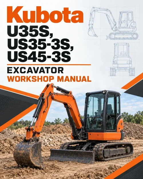Kubota U35S, US35-3S, US45-3S Excavator Workshop Manual Kubota U35S, US35-3S, US45-3S Excavator Workshop Manual