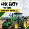 John Deere 7430, 7430 E, 7530, 7530 E (Premium) Tractors Repair Manual
