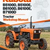 Kubota B5100D, B5100E, B6100D, B6100E, B7100D Tractor Workshop Manual Kubota B5100D, B5100E, B6100D, B6100E, B7100D Tractor Workshop Manual