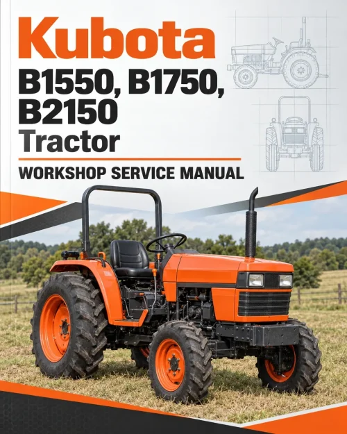 Kubota B1550, B1750, B2150 Tractor Workshop Service Manual Kubota B1550, B1750, B2150 Tractor Workshop Service Manual
