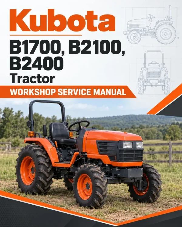 Kubota B1700, B2100, B2400 Tractor Workshop Service Manual Kubota B1700, B2100, B2400 Tractor Workshop Service Manual