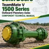 John Deere TeamMate V 1500 Series Outboard Planetary Axles Component Technical Manual (CTM115319)