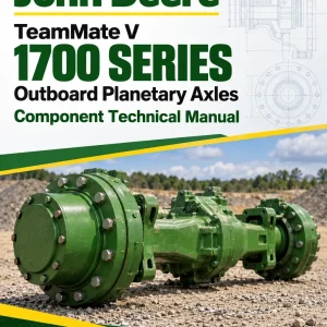 John Deere TeamMate V 1700 Series Outboard Planetary Axles Component Technical Manual (CTM129419) John Deere TeamMate V 1700 Series Outboard Planetary Axles Component Technical Manual (CTM129419)