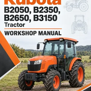 Kubota B2050, B2350, B2650, B3150 Tractor Workshop Manual Kubota B2050, B2350, B2650, B3150 Tractor Workshop Manual