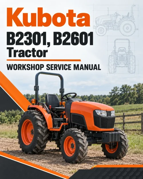 Kubota B2301, B2601 Tractor Workshop Service Manual Kubota B2301, B2601 Tractor Workshop Service Manual