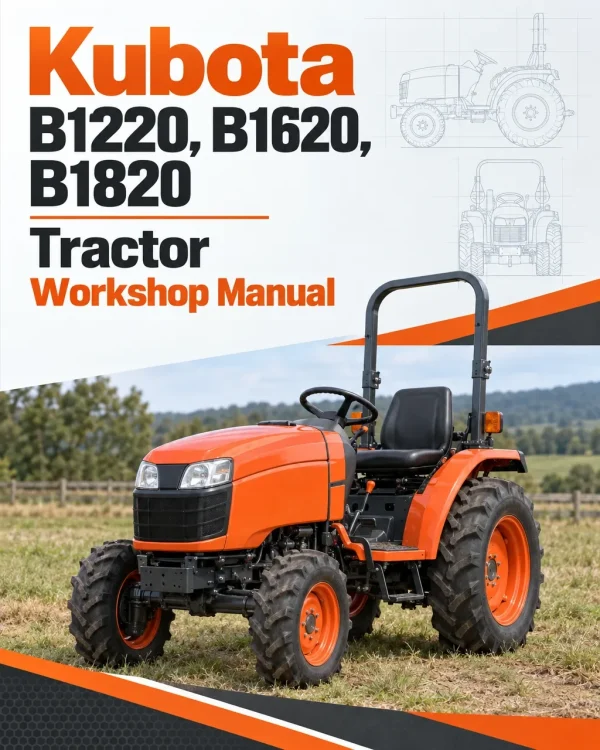 Kubota B1220, B1620, B1820 Tractor Workshop Manual Kubota B1220, B1620, B1820 Tractor Workshop Manual