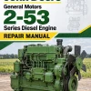 John Deere General Motors 2-53 Series Diesel Engine Repair Manual (CTM2028)