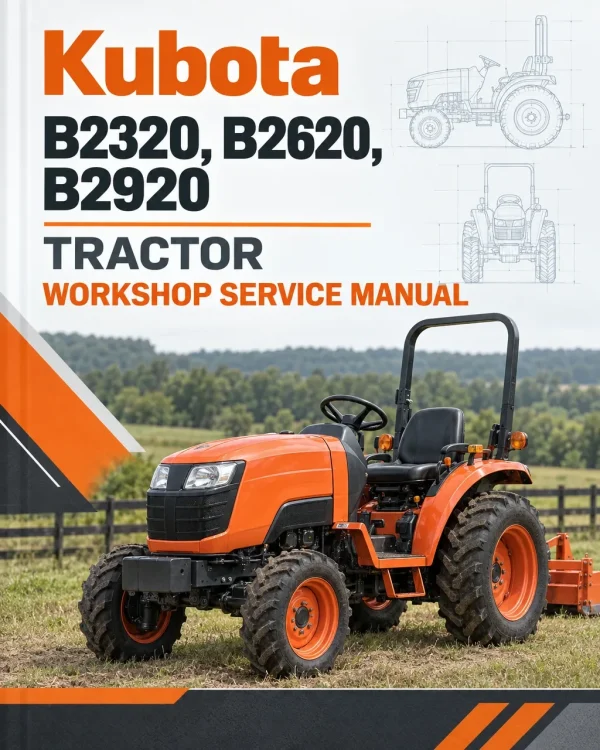 Kubota B2320, B2620, B2920 Tractor Workshop Service Manual Kubota B2320, B2620, B2920 Tractor Workshop Service Manual