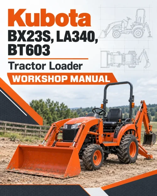 Kubota BX23S, LA340, BT603 Tractor Loader Workshop Manual Kubota BX23S, LA340, BT603 Tractor Loader Workshop Manual