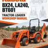 Kubota BX24, LA240, BT601 Tractor Loader Workshop Manual
