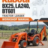 Kubota BX25, LA240, BT601 Tractor Loader Workshop Manual Kubota BX25, LA240, BT601 Tractor Loader Workshop Manual