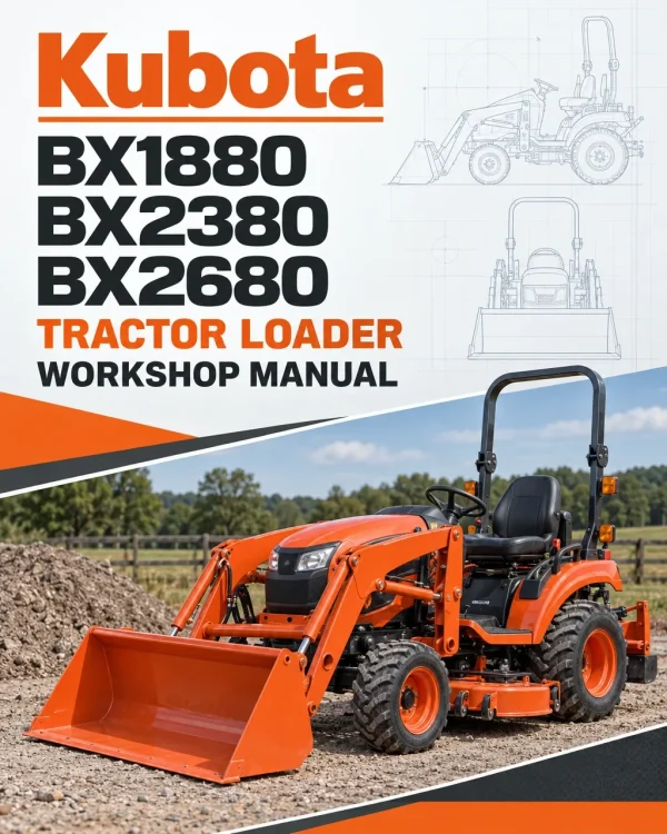 Kubota BX1880, BX2380, BX2680 Tractor Loader Workshop Manual Kubota BX1880, BX2380, BX2680 Tractor Loader Workshop Manual