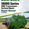 John Deere 18000 Series HMD Transmission - Vertical Mount Repair Manual (CTM158) John Deere 18000 Series HMD Transmission - Vertical Mount Repair Manual (CTM158)
