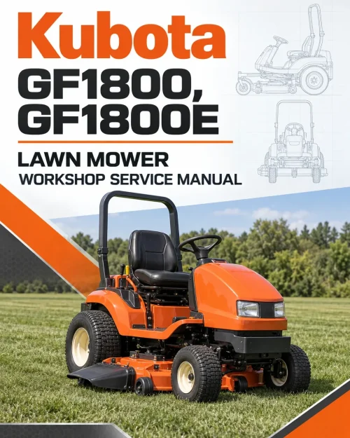 Kubota GF1800, GF1800E Lawn Mower Workshop Service Manual Kubota GF1800, GF1800E Lawn Mower Workshop Service Manual