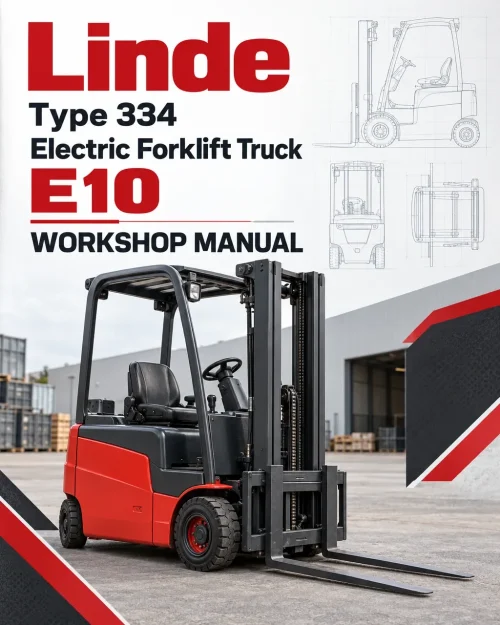 Linde Type 334 Electric Forklift Truck: E10 Workshop Manual Linde Type 334 Electric Forklift Truck: E10 Workshop Manual