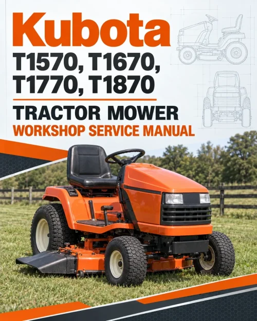 Kubota T1570, T1670, T1770, T1870 Tractor Mower Workshop Service Manual Kubota T1570, T1670, T1770, T1870 Tractor Mower Workshop Service Manual