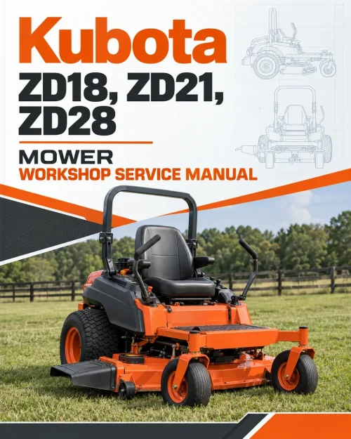 Kubota ZD18, ZD21, ZD28 Mower Workshop Service Manual Kubota ZD18, ZD21, ZD28 Mower Workshop Service Manual
