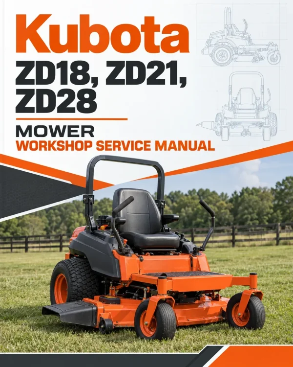 Kubota ZD18, ZD21, ZD28 Mower Workshop Service Manual Kubota ZD18, ZD21, ZD28 Mower Workshop Service Manual